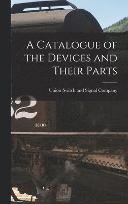 A Catalogue of the Devices and Their Parts 1