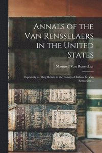 bokomslag Annals of the Van Rensselaers in the United States