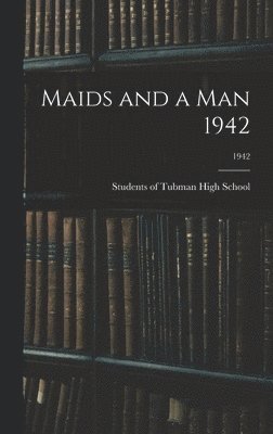 Maids and a Man 1942; 1942 1