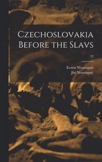 bokomslag Czechoslovakia Before the Slavs; 22