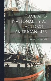 bokomslag Race and Nationality as Factors in American Life