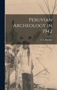 bokomslag Peruvian Archeology in 1942