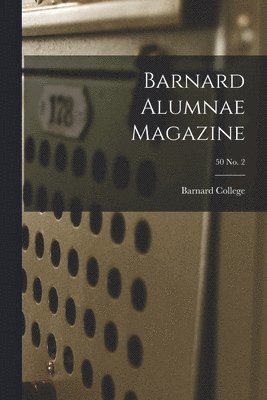 bokomslag Barnard Alumnae Magazine; 50 No. 2