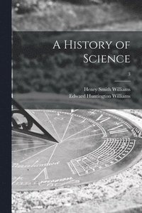 bokomslag A History of Science; 3