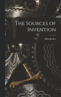 bokomslag The Sources of Invention