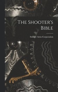 bokomslag The Shooter's Bible