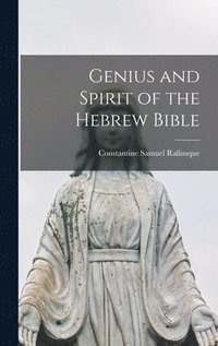 bokomslag Genius and Spirit of the Hebrew Bible