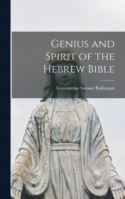 bokomslag Genius and Spirit of the Hebrew Bible