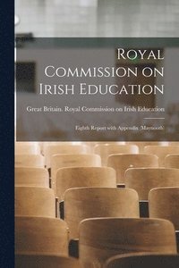 bokomslag Royal Commission on Irish Education