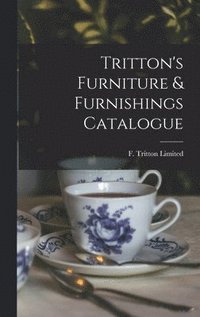 bokomslag Tritton's Furniture & Furnishings Catalogue