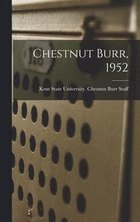 bokomslag Chestnut Burr, 1952