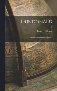 bokomslag Dundonald: a Contribution to Parochial History; 2