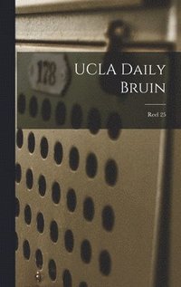 bokomslag UCLA Daily Bruin; Reel 25