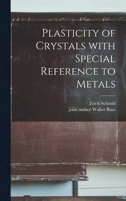 bokomslag Plasticity of Crystals With Special Reference to Metals