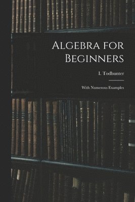 bokomslag Algebra for Beginners