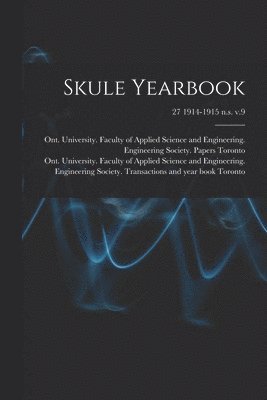 Skule Yearbook; 27 1914-1915 n.s. v.9 1