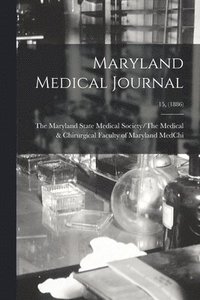 bokomslag Maryland Medical Journal; 15, (1886)