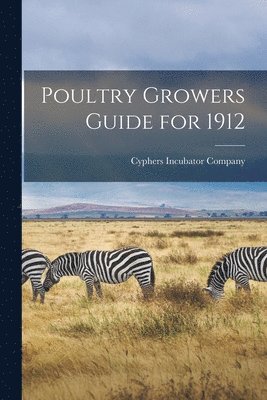 Poultry Growers Guide for 1912 1