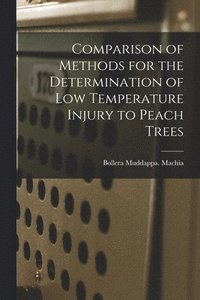 bokomslag Comparison of Methods for the Determination of Low Temperature Injury to Peach Trees