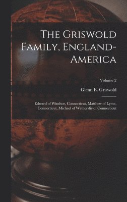 bokomslag The Griswold Family, England-America