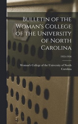 bokomslag Bulletin of the Woman's College of the University of North Carolina; 1955-1956