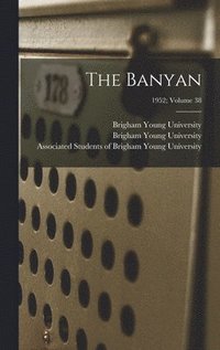 bokomslag The Banyan; 1952; volume 38