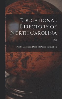 Educational Directory of North Carolina; 1952 1