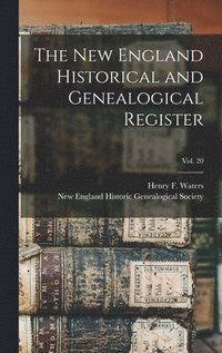 bokomslag New England Historical and Genealogical Register; vol. 20