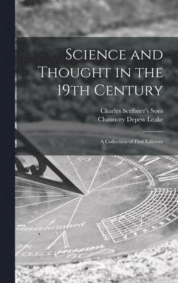 Science and Thought in the 19th Century: a Collection of First Editions 1