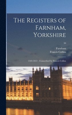 Francis Collins, England) Farnham (Yorkshire - Registers of Farnham, Yorkshire, Inbunden