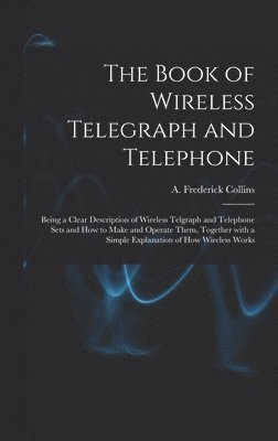 bokomslag Book of Wireless Telegraph and Telephone