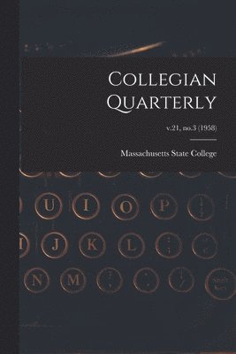 bokomslag Collegian Quarterly; v.21, no.3 (1958)