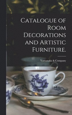 Catalogue of Room Decorations and Artistic Furniture. 1