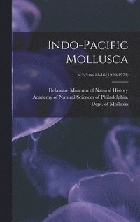 bokomslag Indo-Pacific Mollusca; v.2-3: no.11-16 (1970-1973)