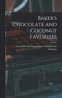 bokomslag Baker's Chocolate and Coconut Favorites