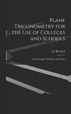 bokomslag Plane Trigonometry for the Use of Colleges and Schools [microform]