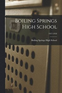 bokomslag Boiling Springs High School; 1917-1918