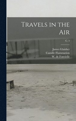 Travels in the Air; c. 3 1