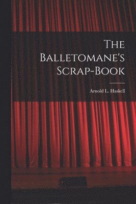 bokomslag The Balletomane's Scrap-book