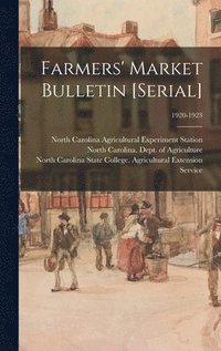bokomslag Farmers' Market Bulletin [serial]; 1920-1923