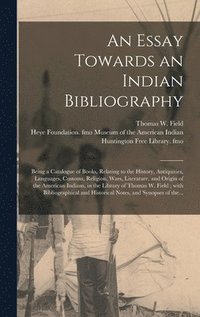 bokomslag An Essay Towards an Indian Bibliography