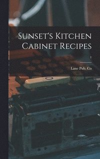 bokomslag Sunset's Kitchen Cabinet Recipes; 1