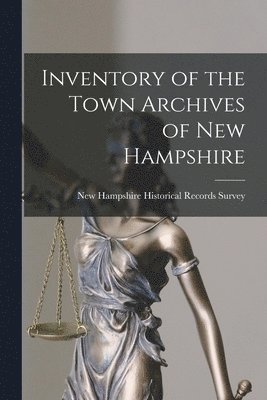 Inventory of the Town Archives of New Hampshire 1