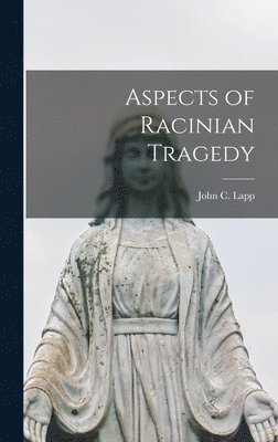 Aspects of Racinian Tragedy 1
