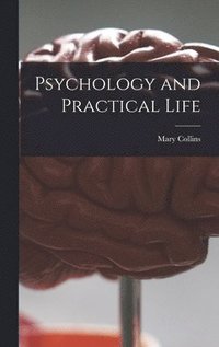 bokomslag Psychology and Practical Life