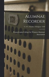 bokomslag Alumnae Recorder; v. I-V, October 1926-June 1930