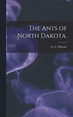 bokomslag The Ants of North Dakota.