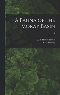 bokomslag A Fauna of the Moray Basin; v.2