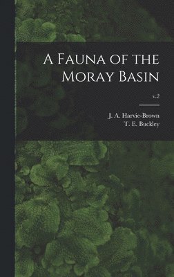 bokomslag A Fauna of the Moray Basin; v.2