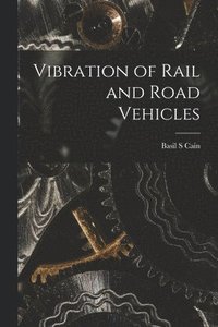 bokomslag Vibration of Rail and Road Vehicles